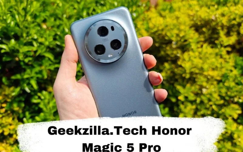 geekzilla.tech honor magic 5 pro